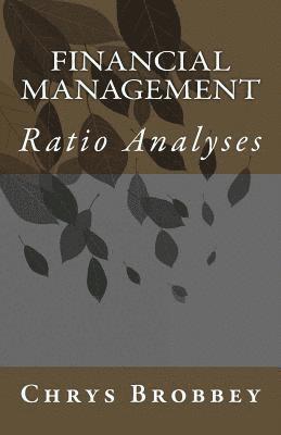 Financial Management: Ratio Analyses 1