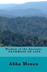 bokomslag Wisdom of the Ancients - PATHWAYS OF LIFE