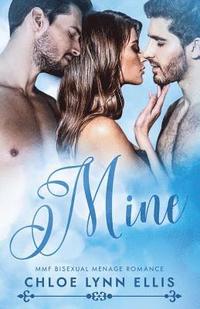 bokomslag Mine: MMF Bisexual Menage Romance