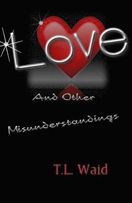 Love and Other Misunderstandings 1