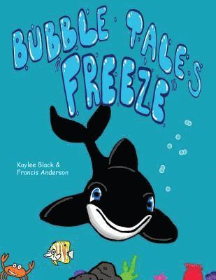 bokomslag bubble tales: Freeze