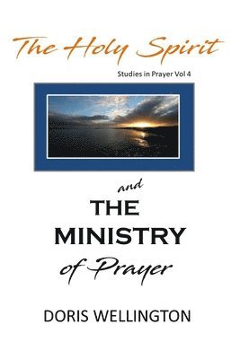 bokomslag The Holy Spirit and the Ministry of Prayer