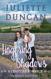 bokomslag Lingering Shadows: A Christian Romance