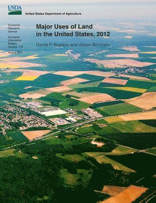 Major Uses of Land in the United States, 2012 1