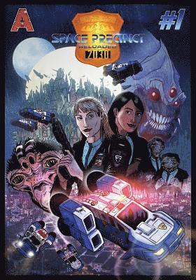 Space Precinct Reloaded: Volume 1