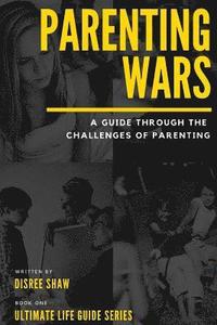 bokomslag Parenting Wars: Ultimate Life Guide Series