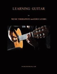bokomslag Learning Guitar for Music Therapists and Educators