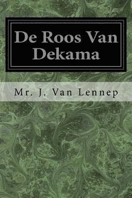 J. Van Lennep - De Roos Van Dekama, Häftad