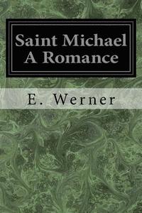bokomslag Saint Michael A Romance