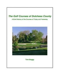 bokomslag The Golf Courses of Dutchess County
