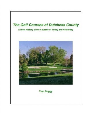 The Golf Courses of Dutchess County 1