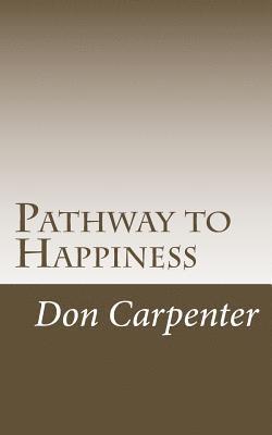 bokomslag Pathway to Happiness: Pathway to Happiness was revealed 2000 years ago