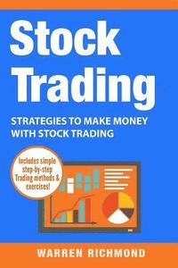 bokomslag Stock Trading: Strategies to Make Money with Stock Trading