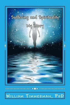 bokomslag Suffering and Spirituality: My Story