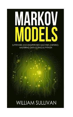 bokomslag Markov Models Supervised and Unsupervised Machine Learning