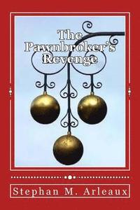 bokomslag The Pawnbroker's Revenge: You Can Run But You Can't Hide