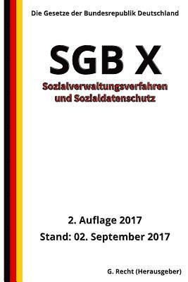 SGB X - Sozialverwaltungsverfahren und Sozialdatenschutz, 2. Auflage 2017 1
