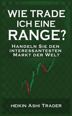 bokomslag Wie trade ich eine Range?: Handeln Sie den interessantesten Markt der Welt