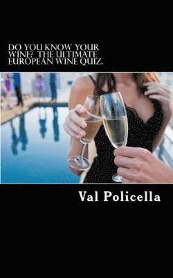 bokomslag Do You Know Your Wine? the Ultimate European Wine Quiz.