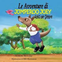 bokomslag Le Avventure di Jumperoo Joey Amici per Sempre