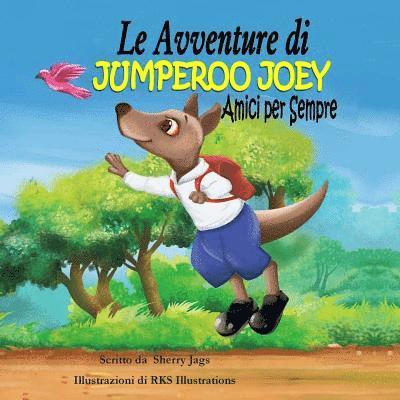 Sherry Jags - Le Avventure di Jumperoo Joey Amici per Sempre, Häftad