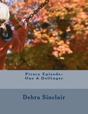 Piracy Episode-One A Dellinger 1