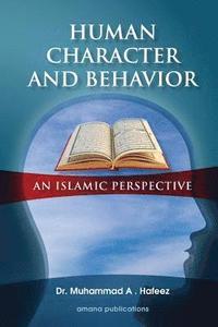 bokomslag Human Character and Behavior: An Islamic Perspective