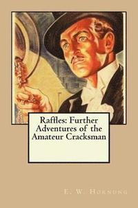 bokomslag Raffles: Further Adventures of the Amateur Cracksman