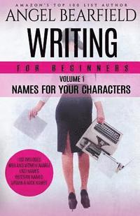 bokomslag Writing For Beginners: Names For Your Characters