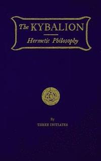 bokomslag The Kybalion: Hermetic Philosophy