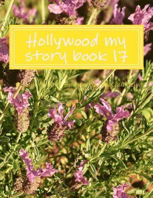 Hollywood my story book 17: my memoirs 1