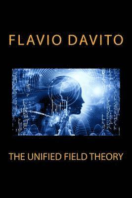 The unified field theory 1