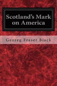 bokomslag Scotland's Mark on America