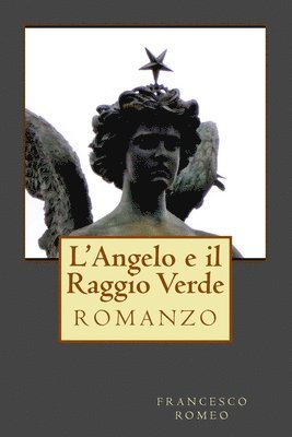 bokomslag L'Angelo e il Raggio Verde