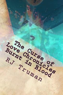 The Curse of Love Chronicles: Burnt in Blood 1