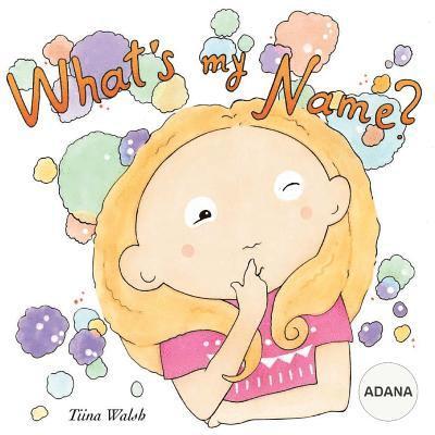 What's my name? ADANA 1