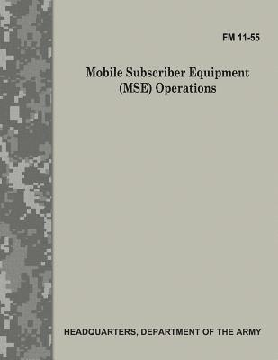 bokomslag Mobile Subscriber Equipment (MSE) Operations (FM 11-55)