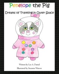 bokomslag Penelope the Pig Dreams of Traveling in Outer Space