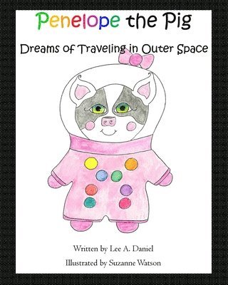 Penelope the Pig Dreams of Traveling in Outer Space 1