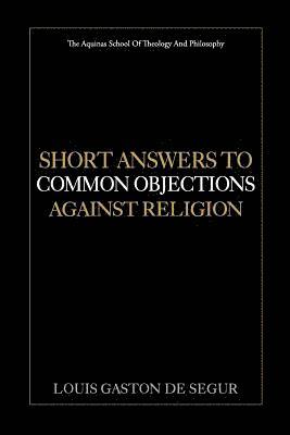 bokomslag Short Answers to Common Objections Against Religion