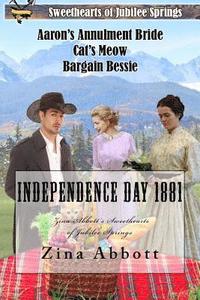 bokomslag Independence Day 1881: Zina Abbott's Sweethearts of Jubilee Springs