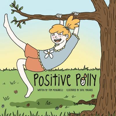 Tom Mengarelli - Positive Polly, Häftad