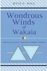 bokomslag Wondrous Winds of Wakaia