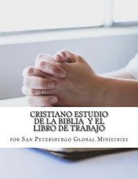 bokomslag Cristiano Estudio de la Biblia y el Libro de trabajo: por San Petersburgo Global Ministries