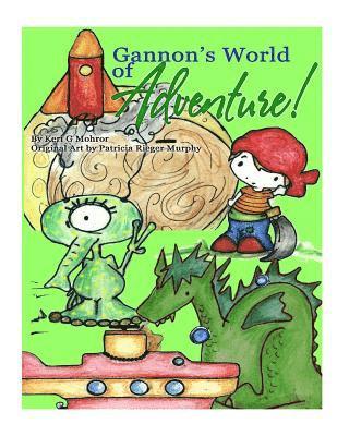 Keri G. Mohror - Gannon's World of Adventure!, Häftad