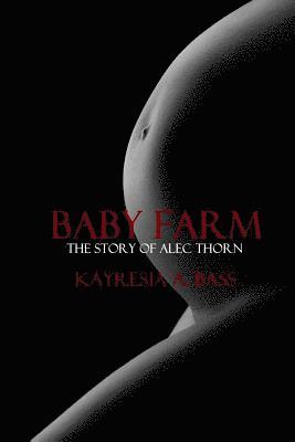 bokomslag Baby Farm: The Story of Alec Thorn