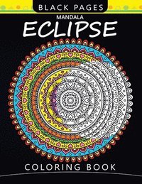 bokomslag Mandala Eclipse Black Pages Coloring Book: Wonderful and Relaxing Patterns for all Levels