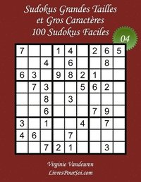 bokomslag Sudokus Grandes Tailles et Gros Caractères - Niveau Facile - N°4: 100 Sudokus Faciles - Grands Caractères: 36 points