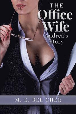 The Office Wife: Andreã's Story 1