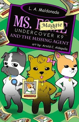Ms. Maggie Undercover K-9: And The Missing Agent